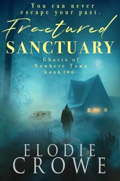Cover Fractured Sanctuary (Ghosts Of Nowhere Town, #2) (eBook, ePUB)