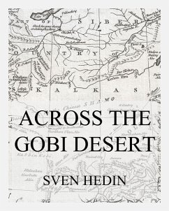 Across the Gobi Desert (eBook, ePUB) - Hedin, Sven