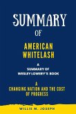 Summary of American Whitelash By Wesley Lowery: A Changing Nation and the Cost of Progress (eBook, ePUB)