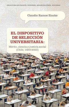 El dispositivo de selección universitaria (eBook, ePUB) - Ramos Zincke, Claudio