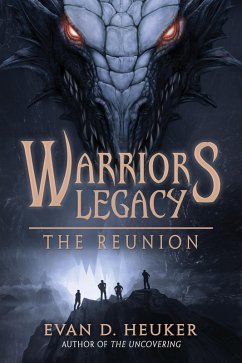 The Reunion (Warriors Legacy, #3) (eBook, ePUB) - Heuker, Evan D.