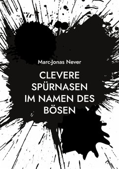 Clevere Spürnasen - Im Namen des Bösen