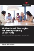 Motivational Strategies for Strengthening Leadership