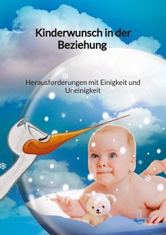 Kinderwunsch in der Beziehung - Herausforderungen mit Einigkeit und Uneinigkeit - Wink, Thea