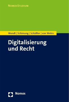 Digitalisierung und Recht - Wendt, Domenik H.;Schimang, Tamay;Schüßler, Sebastian