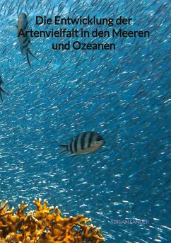 Die Entwicklung der Artenvielfalt in den Meeren und Ozeanen - Sander, Adrian