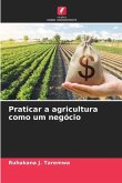 Praticar a agricultura como um negócio