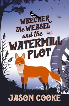 Wrecker the Weasel and the Watermill Plot - Cooke, Jason