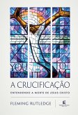 A crucificação (eBook, ePUB)