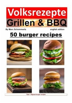 Volksrezepte Grillen & BBQ - 50 Burger Recipes - Schommertz, Marc