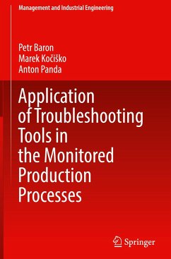 Application of Troubleshooting Tools in the Monitored Production Processes - Baron, Petr;Kocisko, Marek;Panda, Anton