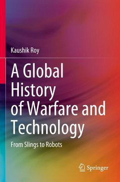 A Global History of Warfare and Technology - Roy, Kaushik