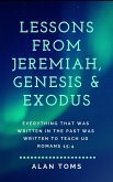 Lessons from Jeremiah, Genesis & Exodus (eBook, ePUB)