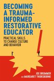 Becoming a Trauma-informed Restorative Educator (eBook, ePUB)