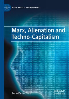 Marx, Alienation and Techno-Capitalism - Demichelis, Lelio