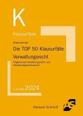 Die TOP 50 Klausurfälle Verwaltungsrecht