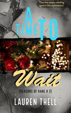 A Time To Wait (Rebuilding Kane, #3) (eBook, ePUB) - Thell, Lauren