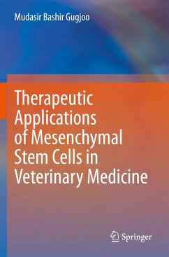 Therapeutic Applications of Mesenchymal Stem Cells in Veterinary Medicine - Gugjoo, Mudasir Bashir
