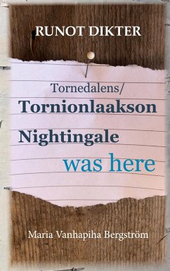 Tornionlaakson Nightingale was here - Vanhapiha Bergström, Maria