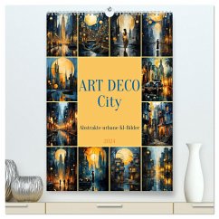 ART DECO City (hochwertiger Premium Wandkalender 2024 DIN A2 hoch), Kunstdruck in Hochglanz - Illgen, Cathrin
