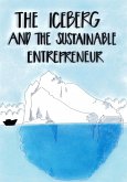 The Iceberg and the Sustainable Entrepreneur (eBook, ePUB)