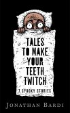 Tales to Make Your Teeth Twitch (eBook, ePUB)