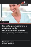 Identità professionale e gestione della responsabilità sociale