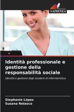 Identità professionale e gestione della responsabilità sociale - López, Stephanie;Nolasco, Susana