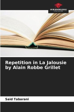 Repetition in La Jalousie by Alain Robbe Grillet - Tabarani, Said