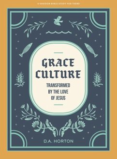 Grace Culture - Teen Bible Study Book - Horton, D A