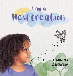 I Am A New Creation - Adewumi, Sabrina