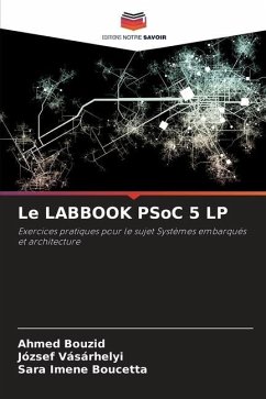 Le LABBOOK PSoC 5 LP - Bouzid, Ahmed;Vásárhelyi, József;Boucetta, Sara Imene