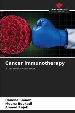 Cancer immunotherapy - Smadhi, Hanène;Boukadi, Mouna;Rejeb, Ahmed