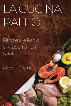 La Cucina Paleo - Ciani, Alessia