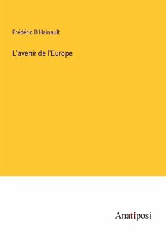 L'avenir de l'Europe - D'Hainault, Frédéric