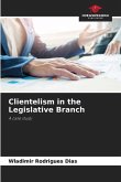 Clientelism in the Legislative Branch