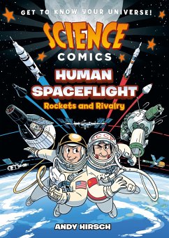 Science Comics: Human Spaceflight - Hirsch, Andy