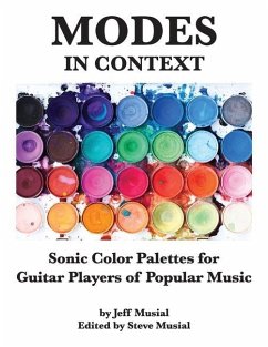 MODES in Context: Sonic Color Palettes for Guitar Players of Popular Music - Musial, Jeff