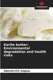 Karite butter: Environmental degradation and health risks