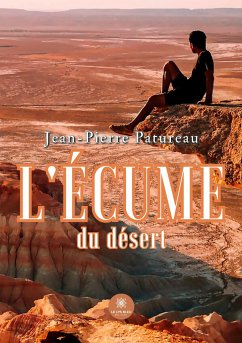 L'écume du désert - Jean-Pierre Patureau