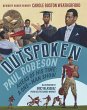 Outspoken: Paul Robeson, Ahead of His... - Bild 1