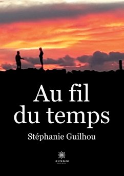 Au fil du temps - Stéphanie Guilhou