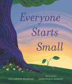 Everyone Starts Small - Scanlon, Liz Garton