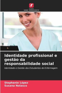 Identidade profissional e gestão da responsabilidade social - López, Stephanie;Nolasco, Susana