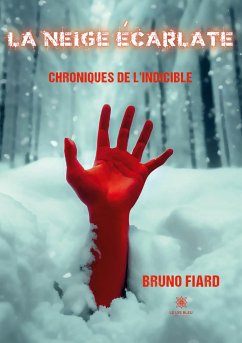 La neige écarlate - Bruno Fiard