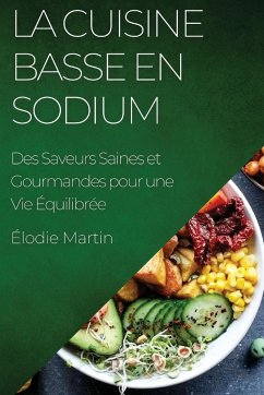 La Cuisine Basse en Sodium - Martin, Élodie