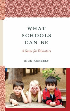 What Schools Can Be - Ackerly, Rick