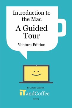 Introduction to the Mac (Part 1) - A Guided Tour (Ventura Edition) - Coulston, Lynette