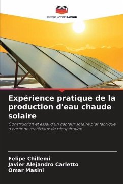 Expérience pratique de la production d'eau chaude solaire - Chillemi, Felipe;Carletto, Javier Alejandro;Masini, Omar