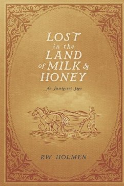 Lost in the Land of Milk and Honey - Holmen, Rw